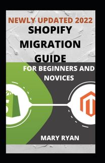 Newly Updated 2022 Shopify Migration Guide for Beginners and Dummies Newly Updated 2022 Shopify Migration Guide for Beginners and Dummies
