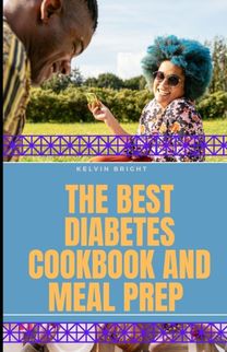 The Best Diabetes Cookbook and Meal Prep