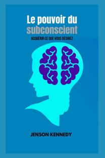Le Pouvoir Du Subconscient