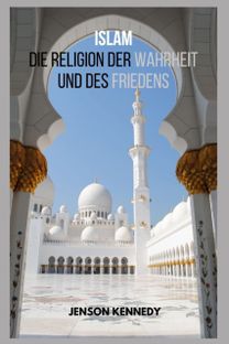 Islam Die Religion Der Wahrheit Und Des Friedens