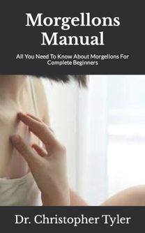 Morgellons Manual