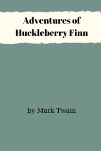 Adventures of Huckleberry Finn