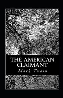 The American Claimant Annotated