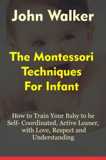 The Montessori Techniques for Infants