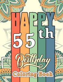 Happy 55Th Birthday Coloring Book