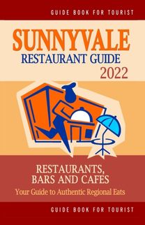 Sunnyvale Restaurant Guide 2022