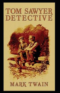 Tom Sawyer, Detective Annotated