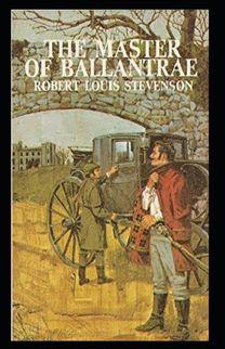 The Master of Ballantrae Annotated The Master of Ballantrae Annotated