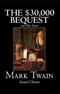 The $30,000 Bequest and Other Stories Illustrated