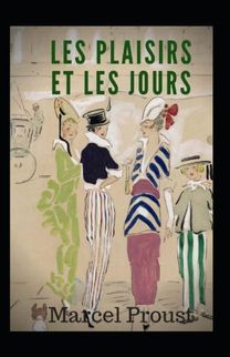 Les Plaisirs Et Les Jours Annote