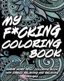My F*cking Coloring Book