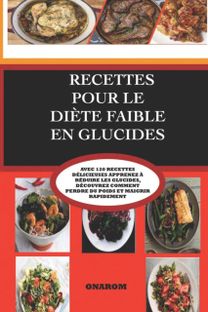 Recettes Pour Le Diete Faible En Glucides