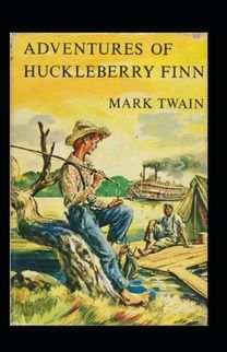 The Adventures of Huckleberry Finn Annotated