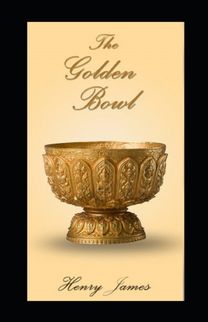 The Golden Bowl Annotated