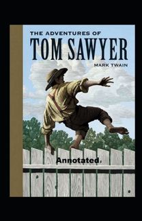 The Adventures of Tom Sawyer Annotated