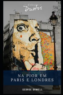 Na Pior Em Londres E Paris (Colecao Duetos)