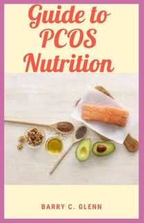 Guide to Pcos Nutrition