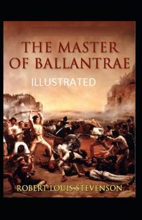 The Master of Ballantrae Illustrated The Master of Ballantrae Illustrated