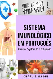 Sistema Imunologico Em Portugues/ Immune System in Portuguese Sistema Imunologico Em Portugues/ Immune System in Portuguese