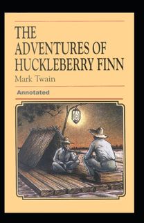 Adventures of Huckleberry Finn Annotated
