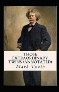 Those Extraordinary Twins Annotated