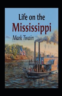 Life on the Mississippi Annotated