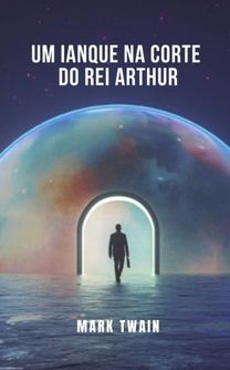 Um Ianque Na Corte do Rei Arthur