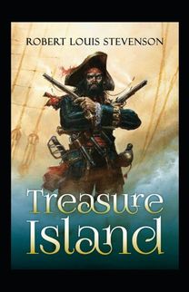Treasure Island (Unabridged and Fully Illustrated) Treasure Island (Unabridged and Fully Illustrated)