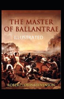 The Master of Ballantrae( Illustrated Edition) The Master of Ballantrae( Illustrated Edition)