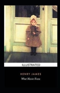 What Maisie Knew Annotated