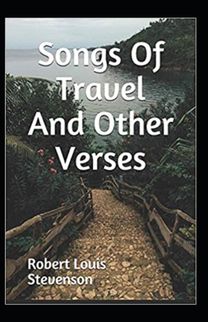 Songs of Travel and Other Verses Annotated Songs of Travel and Other Verses Annotated