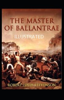 The Master of Ballantrae Illustrated The Master of Ballantrae Illustrated