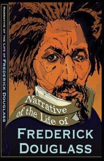 Narrative of the Life of Frederick Douglass Illustrated
