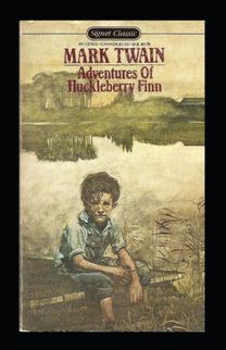 The Adventures of Huckleberry Finn  Illustrated