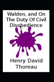 Walden and on the Duty of Civil Disobedience (Classic Illustrated)