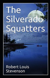 The Silverado Squatters Annotated The Silverado Squatters Annotated