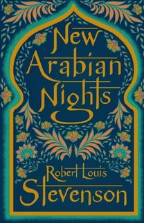 The New Arabian Nights Annotated The New Arabian Nights Annotated