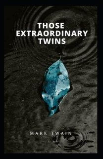 Those Extraordinary Twins Annotated
