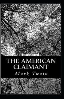 The American Claimant Annotated