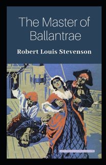 The Master of Ballantraes Annotated The Master of Ballantraes Annotated