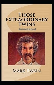 Those Extraordinary Twins Annotated