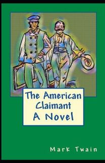 The American Claimant Annotated