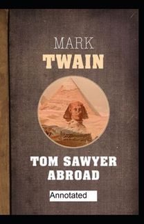 Tom Sawyer Abroad ; Illustrated