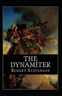 The Dynamiter Annotated The Dynamiter Annotated