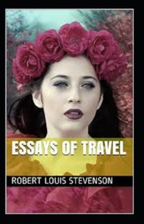 Essays of Travel Annotated Essays of Travel Annotated