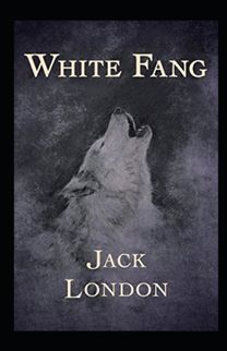 White Fang Annotated White Fang Annotated