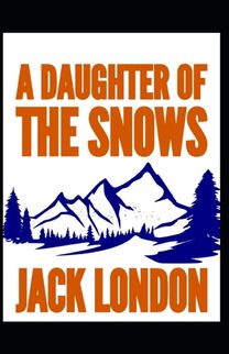 A Daughter of the Snows A Daughter of the Snows