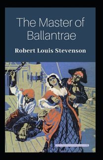 The Master of Ballantraes Annotated The Master of Ballantraes Annotated