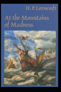 At the Mountains of Madness Illustrated