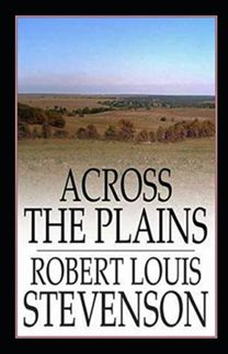 Across the Plains Annotated Across the Plains Annotated